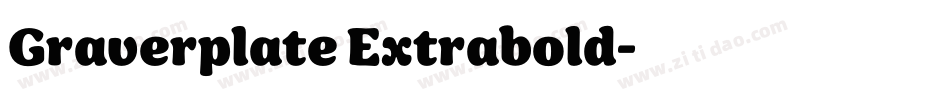Graverplate Extrabold字体转换